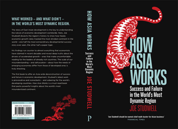Success and Failure in the World's Most Dynamic Region how asia works joe studwell